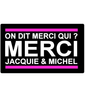 Stickers MERCI JAQUIE ET MICHEL